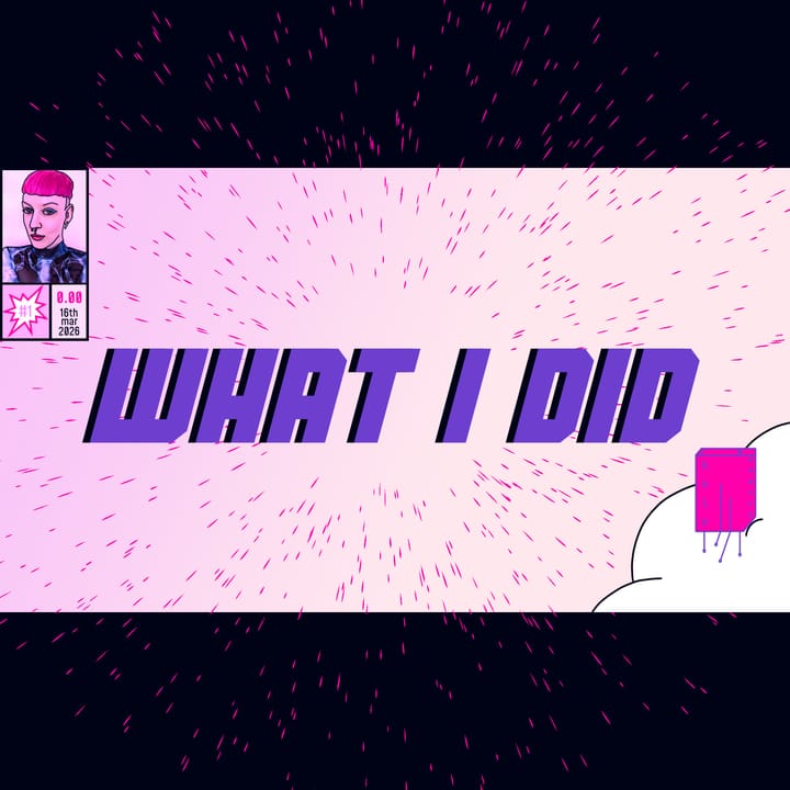 a comic cover in landscape format displaying my logo on a cloud, big letters "what i did", a frame with a selfie on the top left, #1, 0.00€ and the date (16th march, 2026).